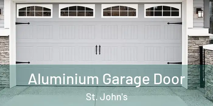 Aluminium Garage Door St. John's