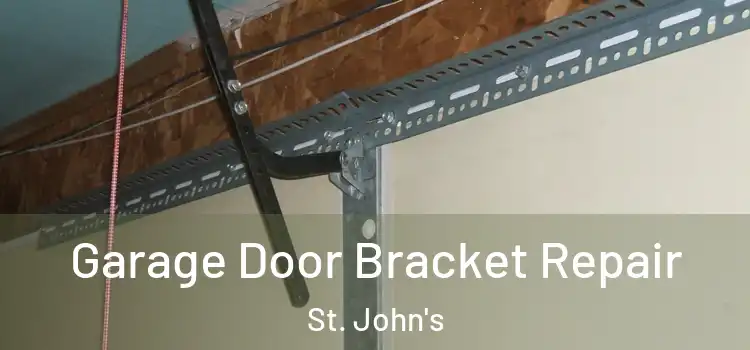 Garage Door Bracket Repair St. John's