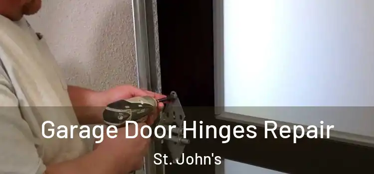Garage Door Hinges Repair St. John's