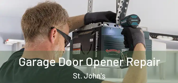 Garage Door Opener Repair St. John's