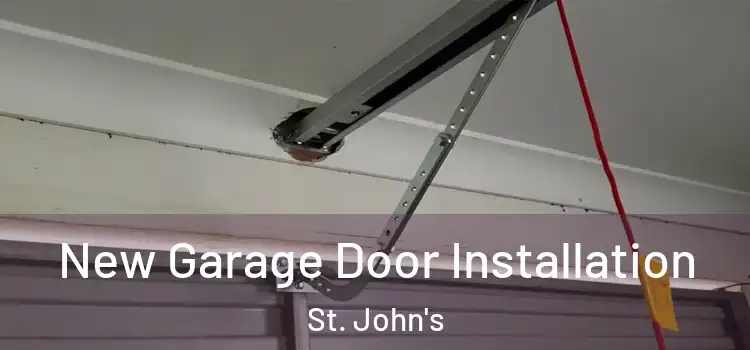 New Garage Door Installation St. John's