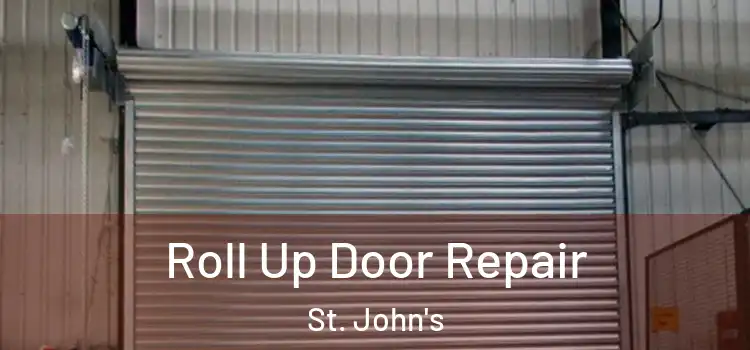 Roll Up Door Repair St. John's